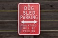 Dog sled parking Ã¢â¬â Violators will be peed on